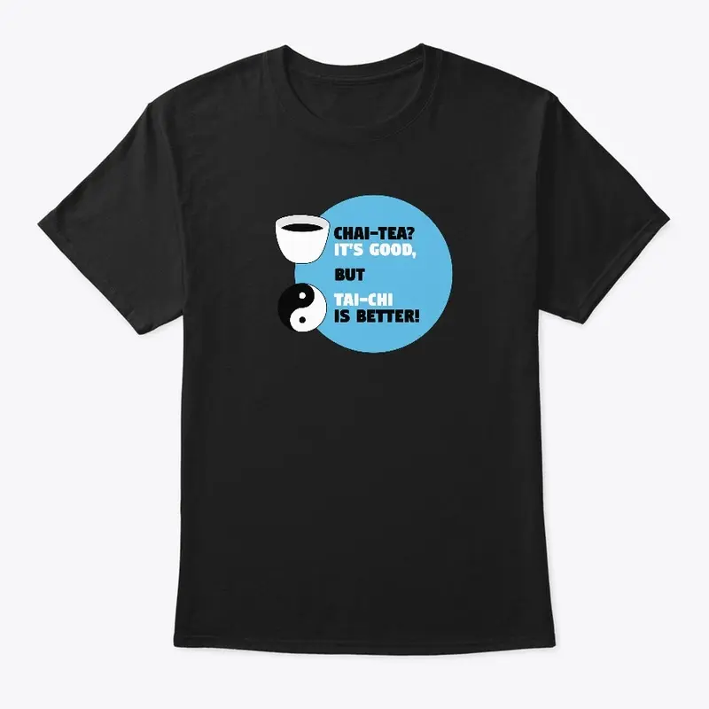 Chai-Tea Tai-Chi t-shirt